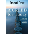 A Creed for Today: Faith and Commitment for Our New Earth Awareness