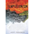 Temptation/Sin and Tools to Overcome
