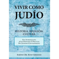 Vivir Como Judio: Historia, Religion, Cultura