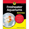 Freshwater Aquariums for Dummies