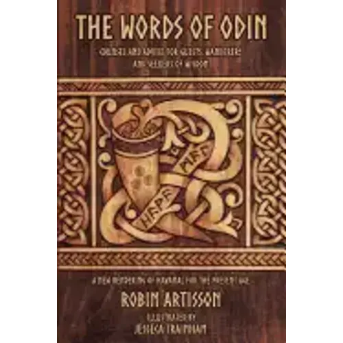 The Words of Odin: A New Rendering of Havamal for the Present Age