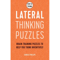 How to Think - Lateral Thinking Puzzles: Brain-Training Puzzles to Help You Think Inventively