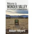 Welcome to Wonder Valley: Ruin and Redemption in an American Galapagos