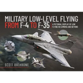 Military Low-Level Flying from F-4 Phantom to F-35 Lightning II: A Pictorial Display of Low Flying in Cumbria and Beyond