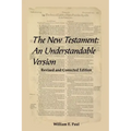 The New Testament: An Understandable Version