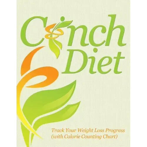 Cinch Diet: Track Your Weight Loss Progress (with Calorie Counting Chart)