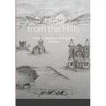 Scribbles from the Hills: Volume I - Abergavenny Writing Group Anthology