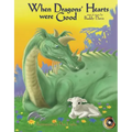 When Dragons' Hearts Were Good [With Story and Original Music]