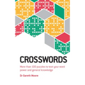 Crosswords: More Than 100 Puzzles to Test Your Word Power and General Knowledge