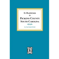 It Happened in Pickens County, South Carolina