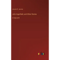 John Ingerfield, and Other Stories: in large print