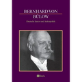 Bernhard von Bülow - Deutsche Innen- und Außenpolitik