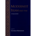Modernist Islam, 1840-1940: A Sourcebook