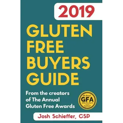 2019 Gluten Free Buyers Guide: Connecting you to the best in gluten free so you can skip to the good stuff.