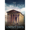 The Silver Pigs: A Marcus Didius Falco Mystery