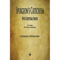 Spurgeon's Catechism: With Scriptural Proofs