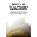 Theoretical and Practical Approaches to Non-Formal Education: Interdisciplinary Examinations into Various Instructional Models
