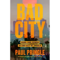 Bad City: Peril and Power in the City of Angels