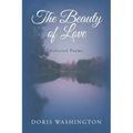 The Beauty of Love: Selected Poems