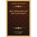 Spirit Mediumship and How to Develop It