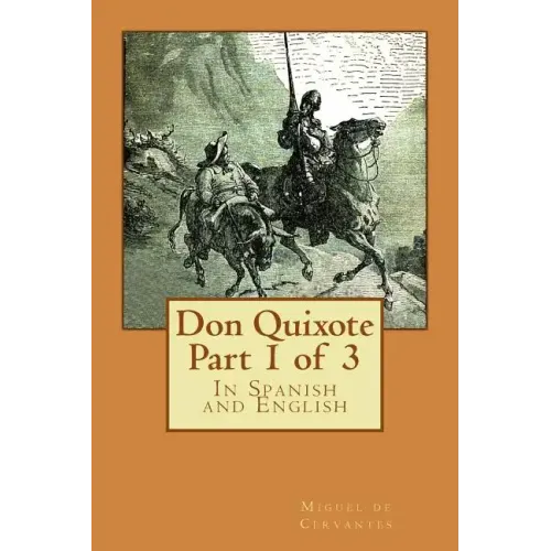 Don Quixote Part 1 of 3: In Spanish and English