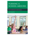 Turning a School Around: Key Considerations for Real Success
