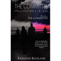 The Committee Against Evil Book I: The Committee: The Committee