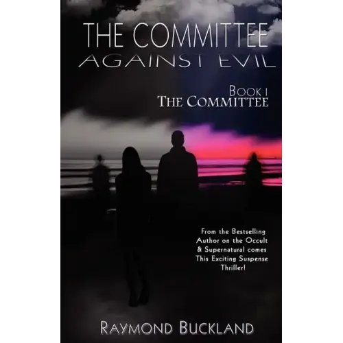 The Committee Against Evil Book I: The Committee: The Committee