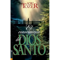 El Conocimiento del Dios Santo