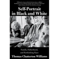 Self-Portrait in Black and White: Family, Fatherhood, and Rethinking Race