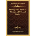 Shakespeare's Beatrice, Mistress of Wit and Banter