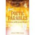 Poetic Parables: Listen with your Heart