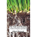 The Soil and Health: A Study of Organic Agriculture