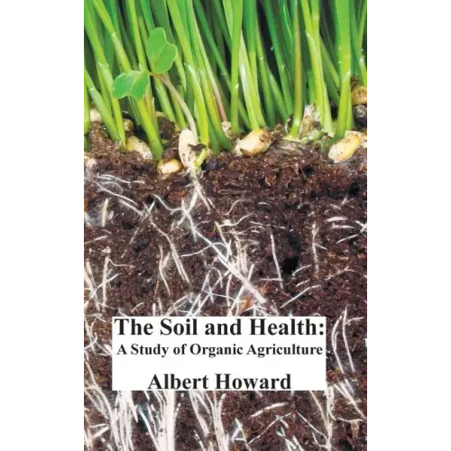 The Soil and Health: A Study of Organic Agriculture