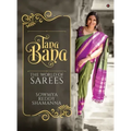 Tana Bana: The World of Sarees