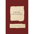 Ragged Disclosures
