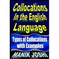 Collocations in the English Language: Types of Collocations with Examples