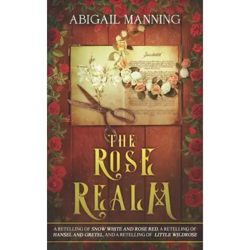 The Rose Realm: A Collection of Retold Flower Tales