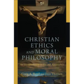 Christian Ethics and Moral Philosophy: An Introduction to Issues and Approaches