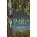 As a Man Thinketh