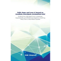 Faith, Hope, and Faith, Hope, and Love: A Journal on Unedited, Unscripted, Unclassified Grief: Finding Your Way Back From Loneliness, Hopelessness, an
