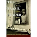 The Brazil Reader: History, Culture, Politics