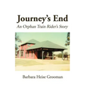 Journey's End: An Orphan Train Rider's Story