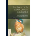 The Birds of El Paso County, Colorado
