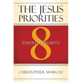The Jesus Priorities: 8 Essential Habits