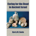 Caring for the Dead in Ancient Israel