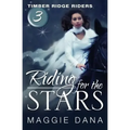Riding for the Stars: Timber Ridge Riders