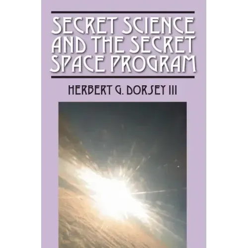 Secret Science and the Secret Space Program