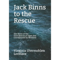 Jack Binns to the Rescue: The Story of the First Rescue at Open Sea Coordinated by Wireless