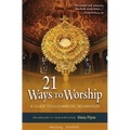 21 Ways to Worship